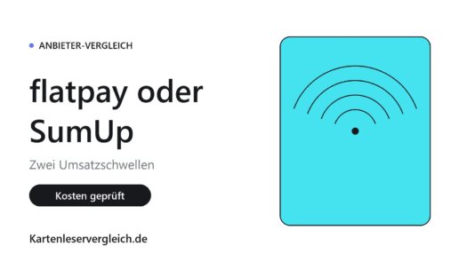 Beitragsbild: flatpay oder SumUp, zwei Umsatzschwellen entscheiden